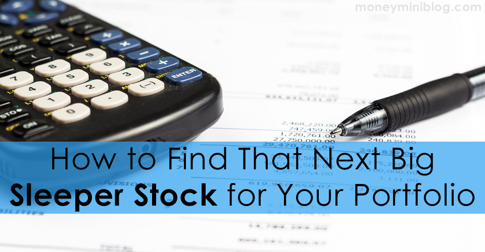 How to Find That Next Big Sleeper Stock for Your Portfolio