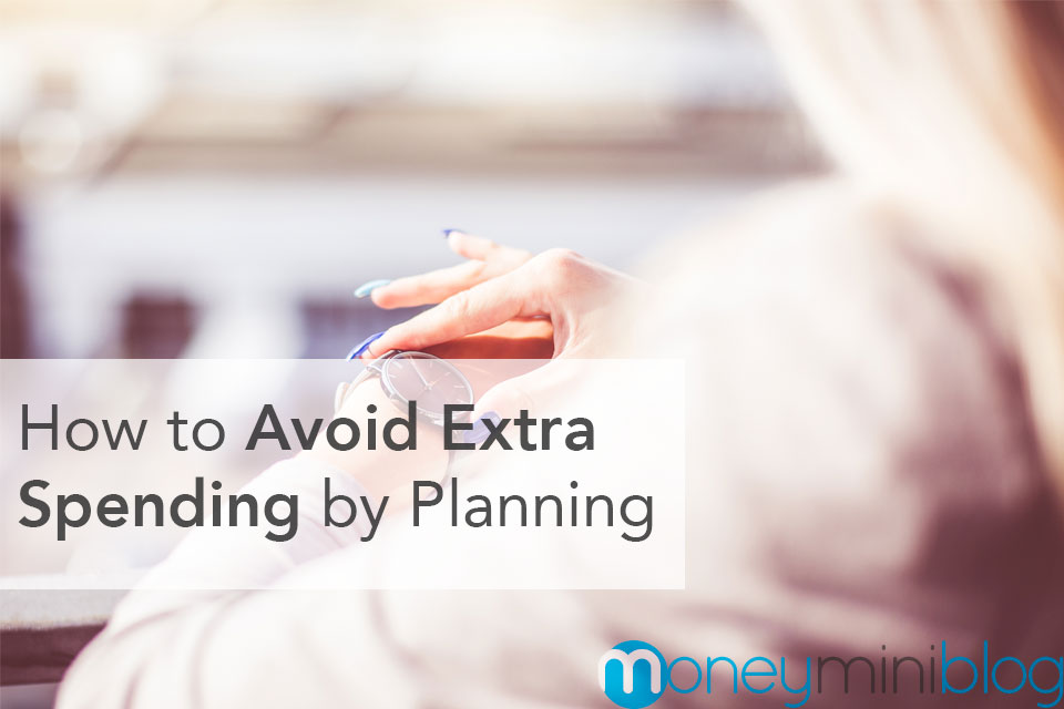 How to Avoid Extra Spending by Planning