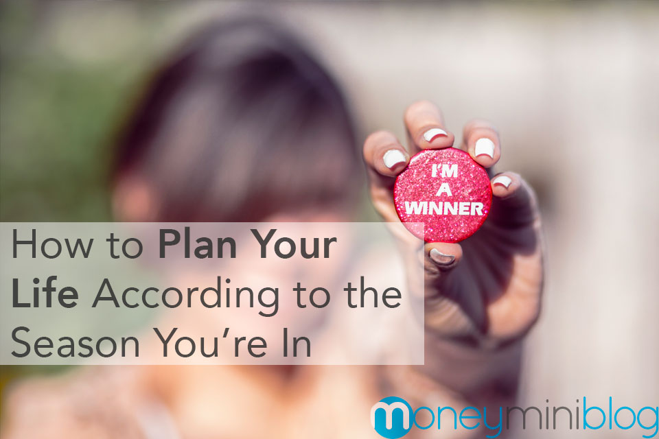 How to Plan Your Life According to the Season You’re In