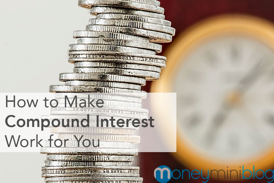 How to Make Compound Interest Work for You