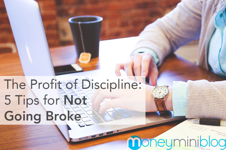 The Profit of Discipline: 5 Tips for Not Going Broke