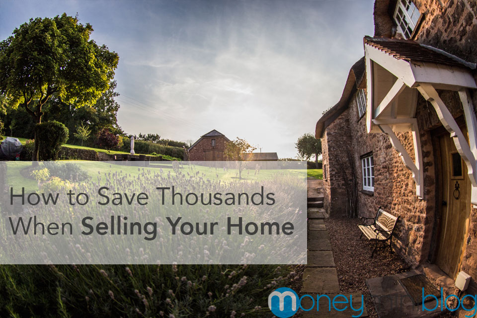 How to Save Thousands When Selling Your Home