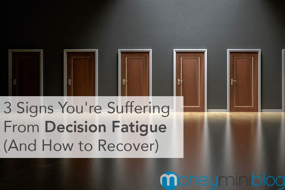 3 Signs You’re Suffering From Decision Fatigue (And How to Recover)