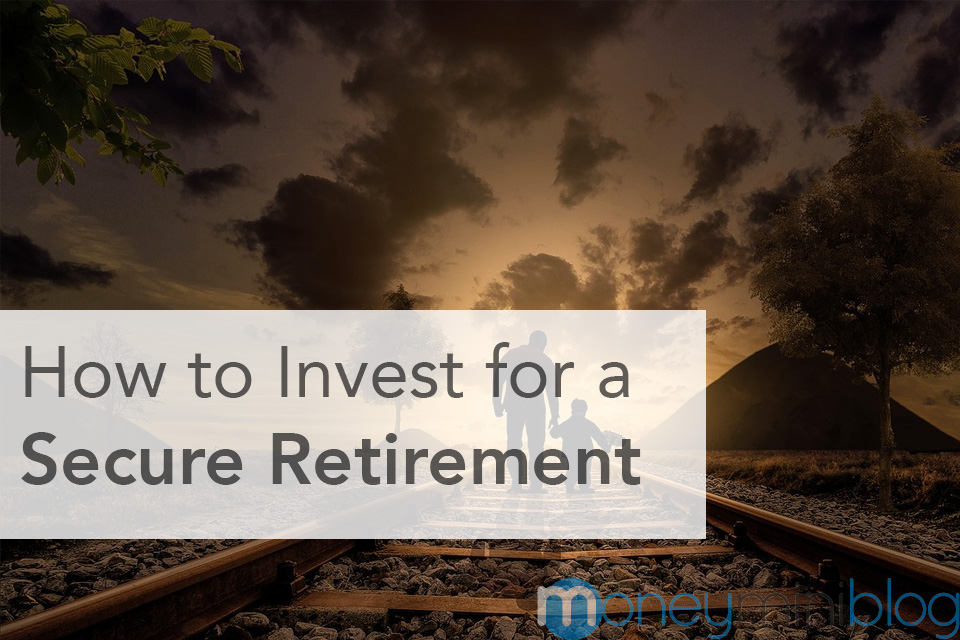 How to Invest for a Secure Retirement