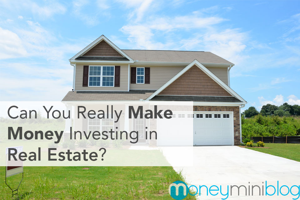 Can You Really Make Money Investing in Real Estate?
