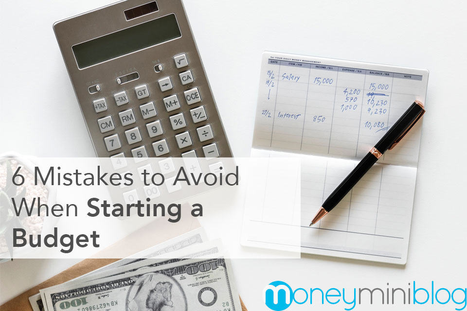 6 Mistakes to Avoid When Starting a Budget