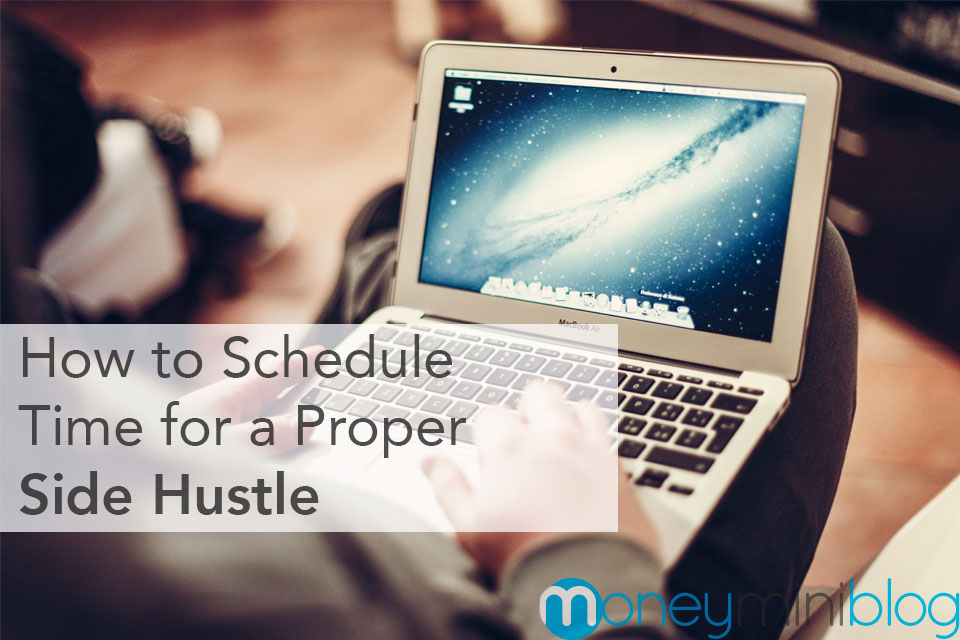 How to Schedule Time for a Proper Side Hustle